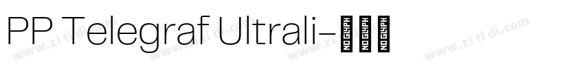 PP Telegraf Ultrali字体转换 PP Telegraf Ultrali字体转换